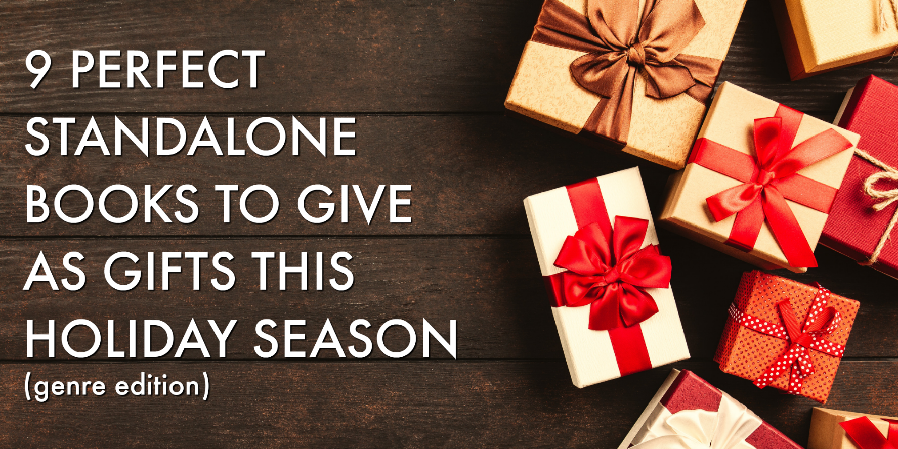 9 Perfect Standalone Books to Give as a Gift This Holiday Season (Genre Edition!)