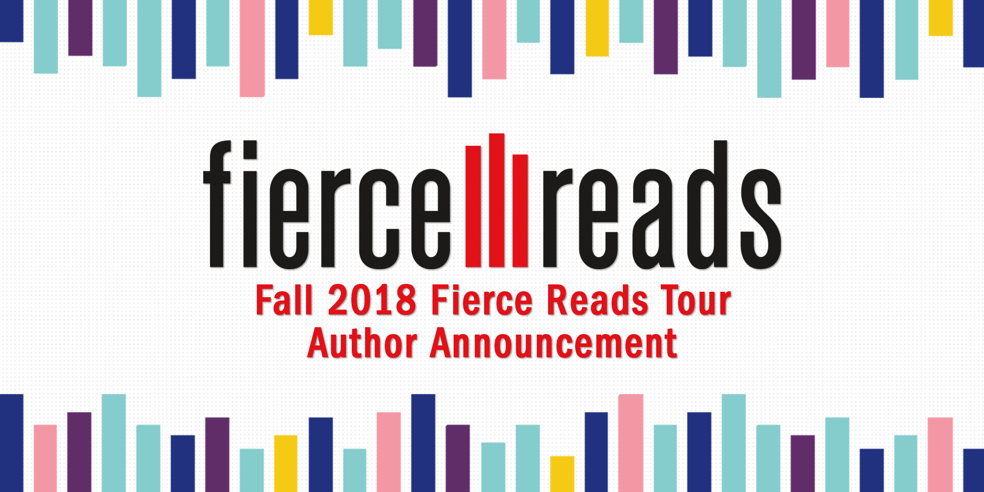 Find Out Who’s Going on the Fierce Reads Fall 2018 Tour!
