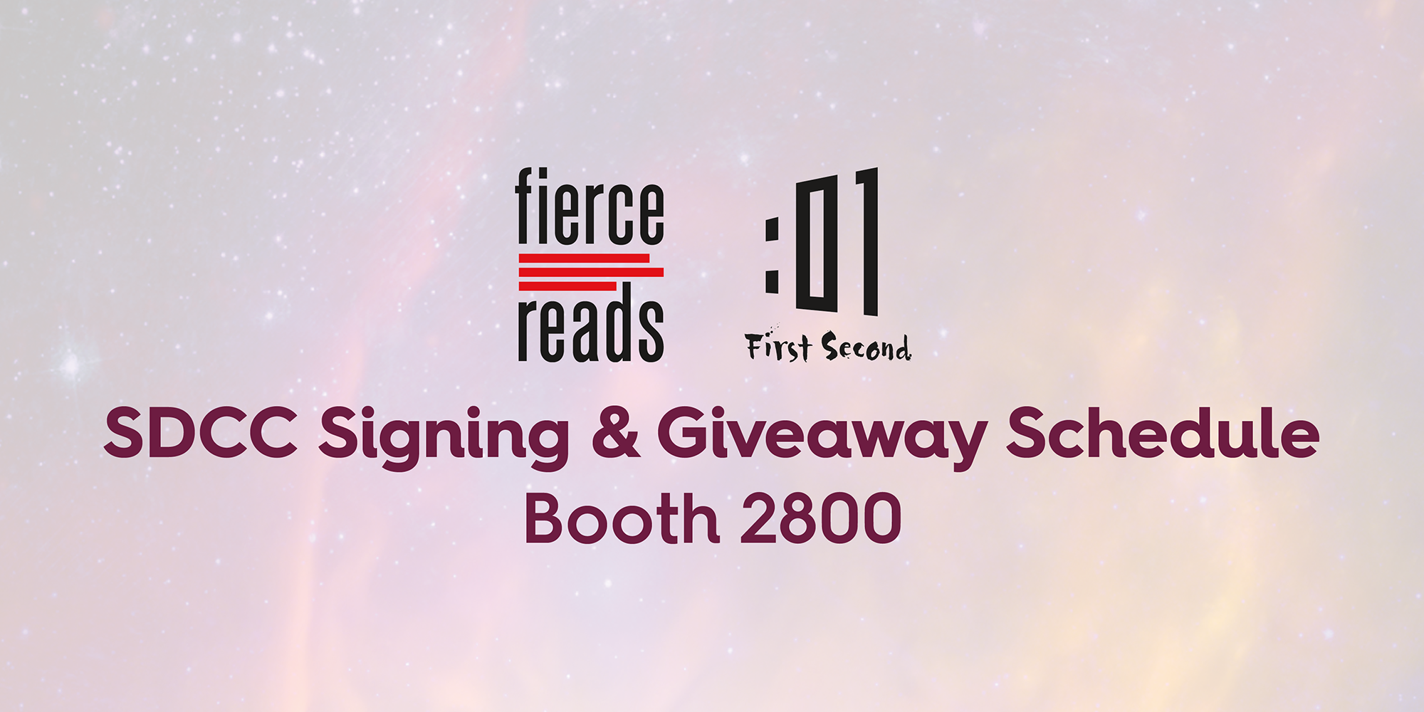 The Full, Official Fierce Reads SDCC 2019 Schedule!