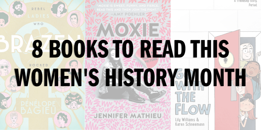 8 Books to Read This Women’s History Month