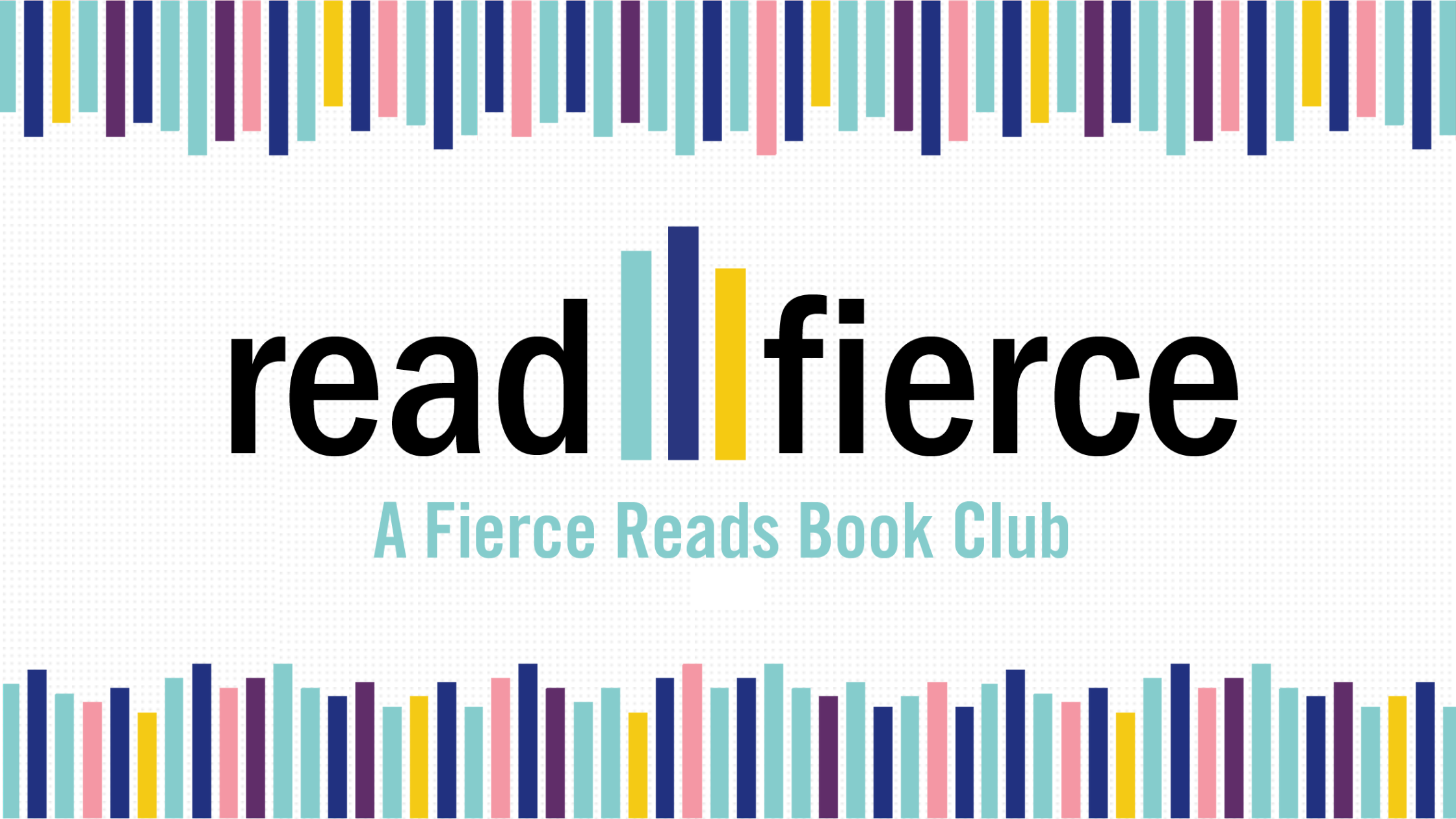 Announcing Read Fierce: A Fierce Reads Book Club