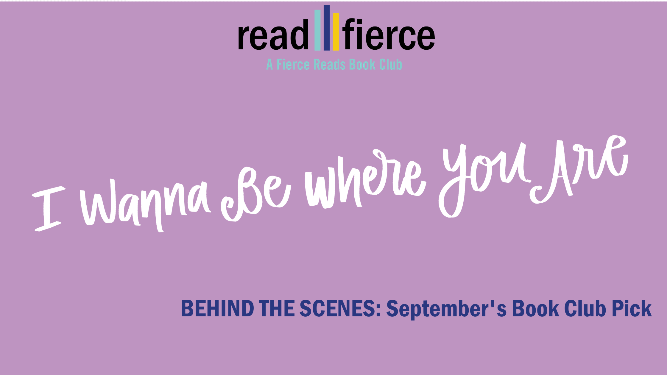 I Wanna Be Where You Are: Behind the Scenes with Author Kristina Forest
