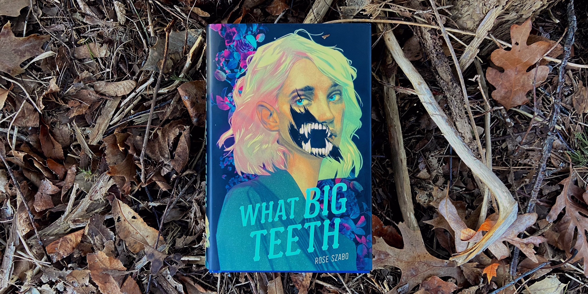 An Interview with Rose Szabo, Author of What Big Teeth