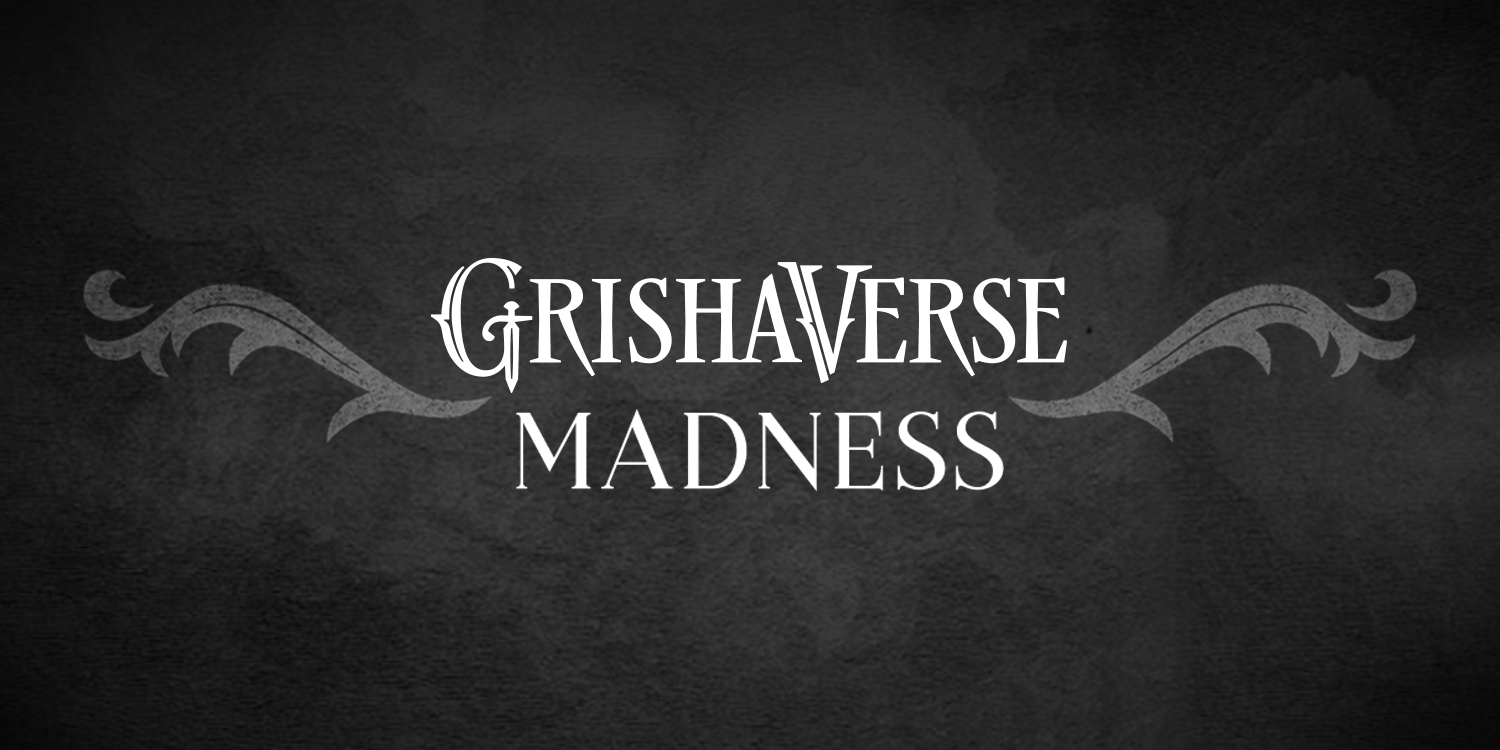 Grishaverse Madness 2021