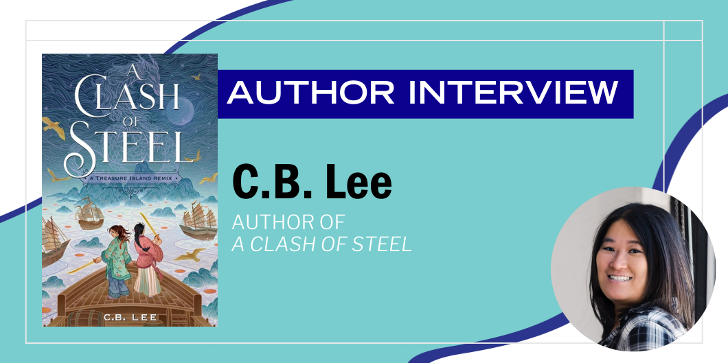 An Interview with C.B. Lee, Author of A Clash of Steel