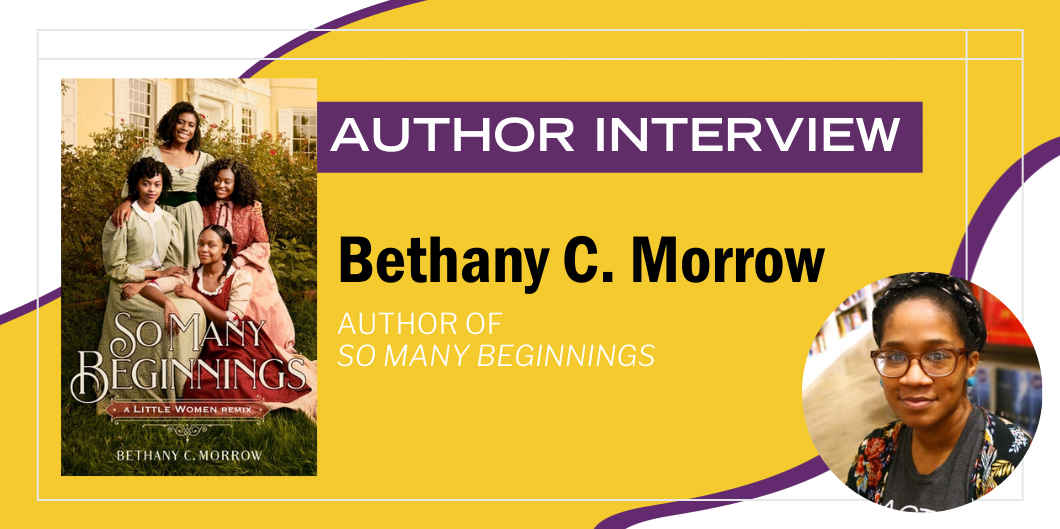 An Interview with Bethany C. Morrow, Author of So Many Beginnings