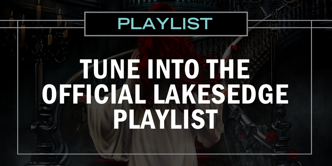The Official Lakesedge Playlist