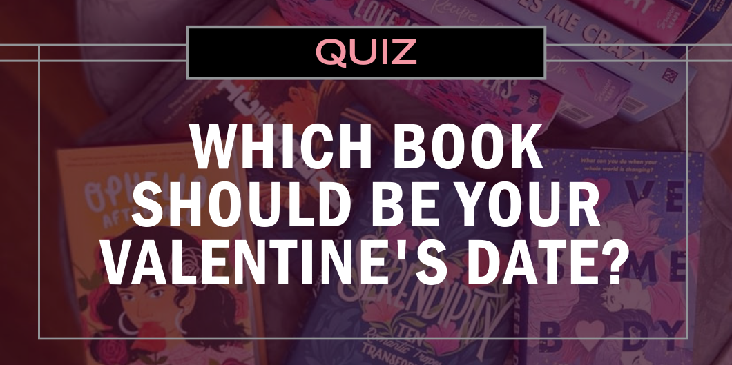 Which Book Should Be Your Valentine’s Date?