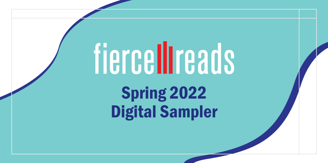 Fierce Reads Spring 2022 Digital Sampler