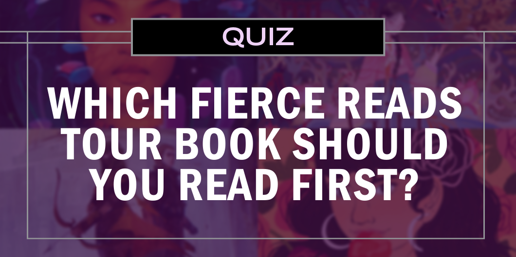 Which Fierce Reads Tour Book Should Be Your Next Read?