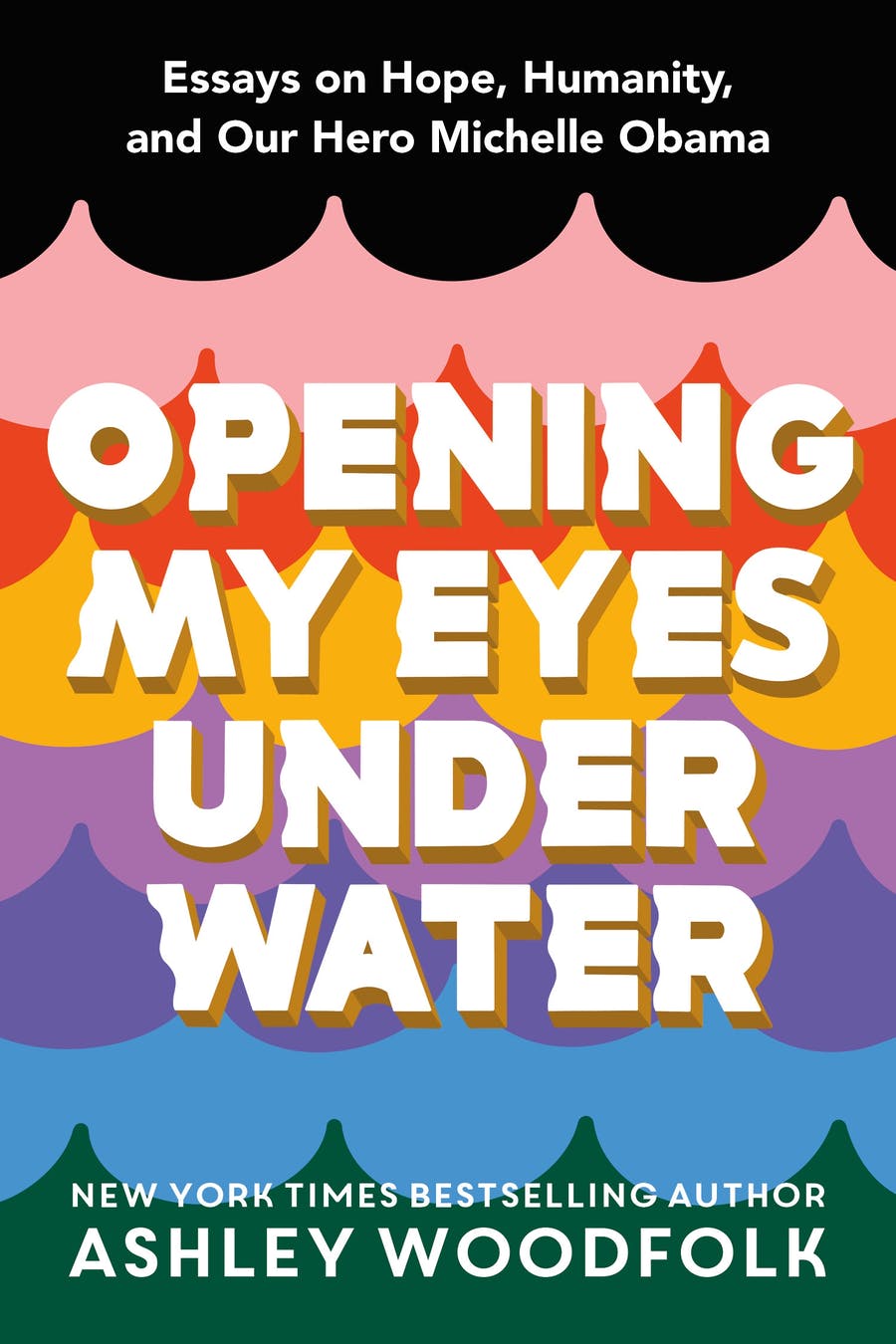 Images for Opening My Eyes Underwater: Essays on Hope, Humanity, and Our Hero Michelle Obama