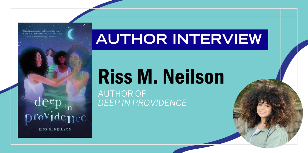 An Interview with Riss M. Neilson, Author of Deep in Providence