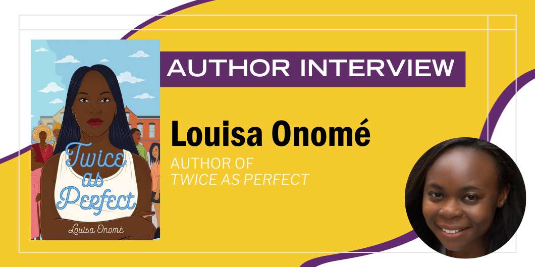 An Interview with Louisa Onomé, Author of Twice as Perfect