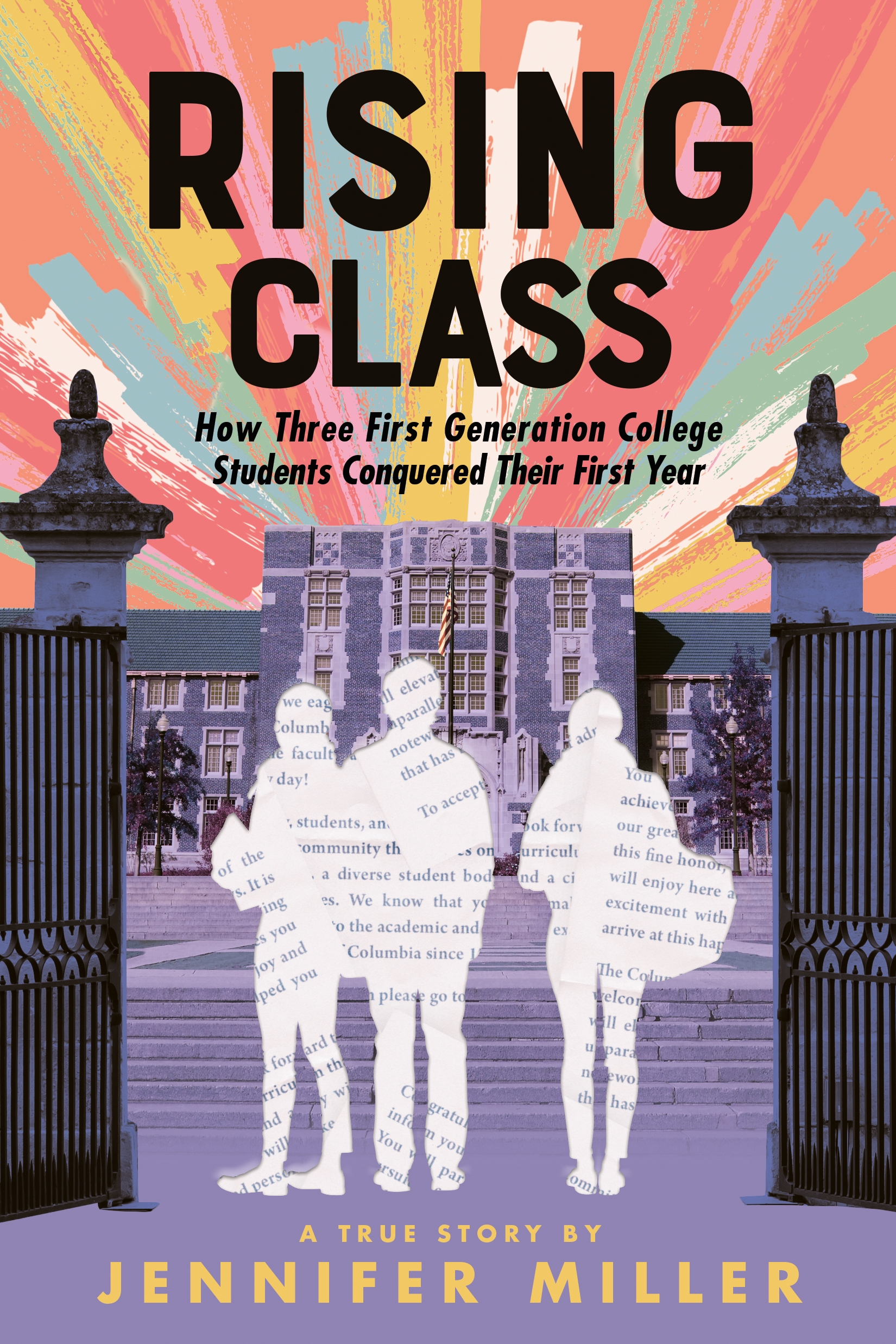 Images for Rising Class: How Three First-Generation College Students Conquered Their First Year