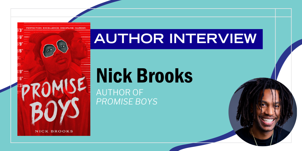 An Interview with Nick Brooks, Author of Promise Boys