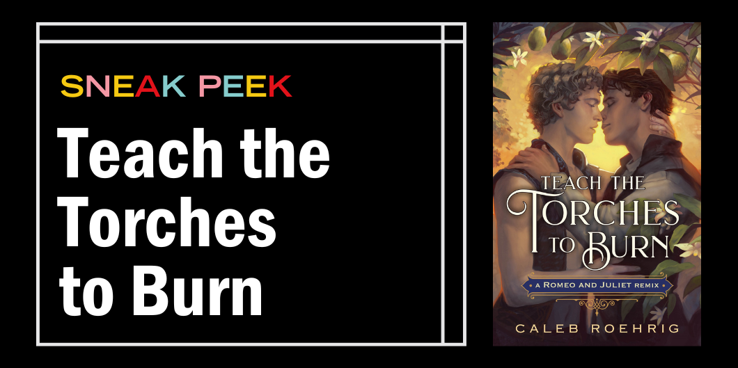 Don’t Miss This Sneak Peek of Teach the Torches to Burn Fierce Reads