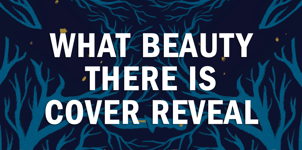 Cover Reveal for What Beauty There Is by Cory Anderson