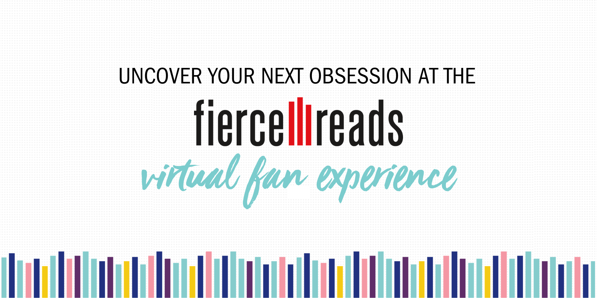 Fierce Reads Virtual Fan Experience