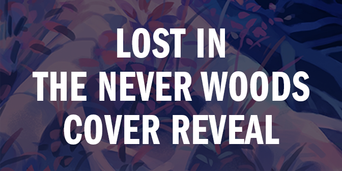 Cover Reveal for Lost in the Never Woods by Aiden Thomas