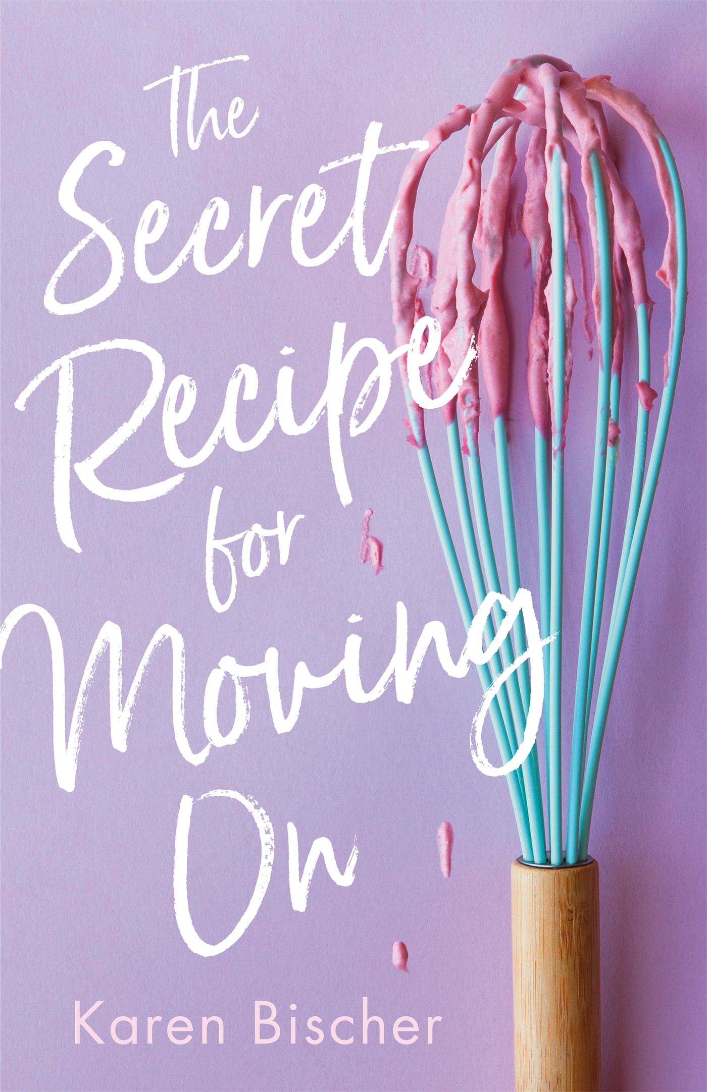 Images for The Secret Recipe for Moving On